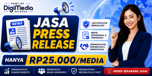 Jasa Press Release Digi Media Network: Promosikan Bisnis Lebih Luas dengan Publikasi Media Online