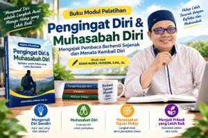 Buku Modul Pelatihan Pengingat Diri & Muhasabah Diri, Mengajak Pembaca Berhenti Sejenak dan Menata Kembali Diri